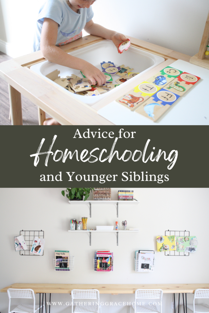 Pinterest pin graphic for advice for homeschooling with younger siblings.
