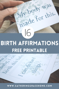 Free Positive Birth Affirmations (Printable Cards) - Gathering Grace Home